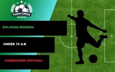 BOLOGNA-MODENA (U15) – FORMAZIONI UFFICIALI (DISTINTA)