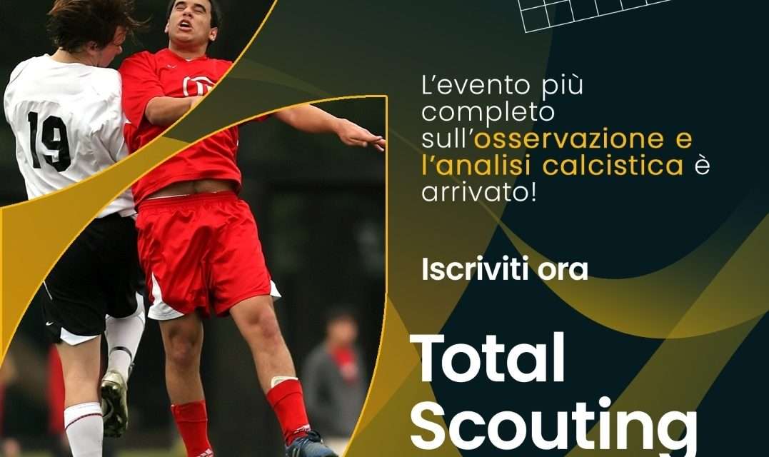 “TOTAL SCOUTING” (3-5 gennaio) – Iscriviti al corso, ecco le INFO