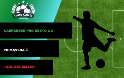 VIDEO – CARRARESE-PRO SESTO (PRIMAVERA 3): I GOL DEL MATCH